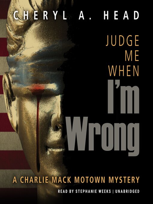 Title details for Judge Me When I'm Wrong by Cheryl A. Head - Available